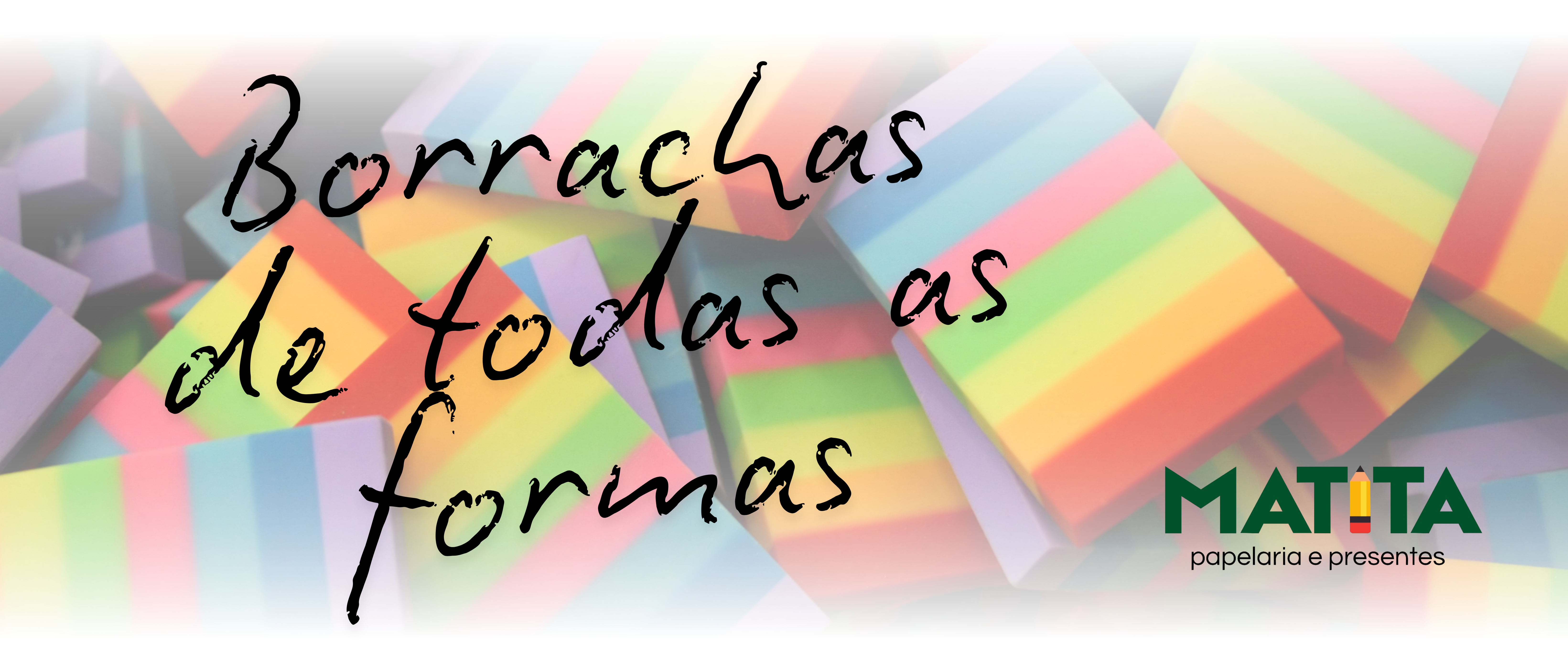 Borrachas de todas as formas